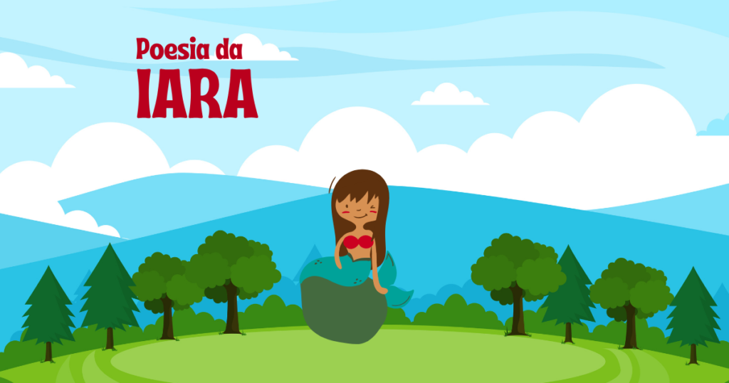 Poesia da Iara ilustrada com a personagem do folclore brasileiro em cenário de floresta e lago