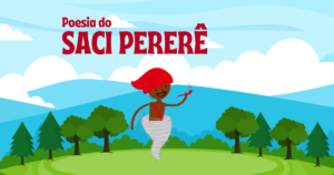 Ilustração do Saci Pererê pulando com uma perna em formato de redemoinho, usando gorro vermelho, com fundo de floresta e céu azul - poesia do folclore brasileiro para crianças