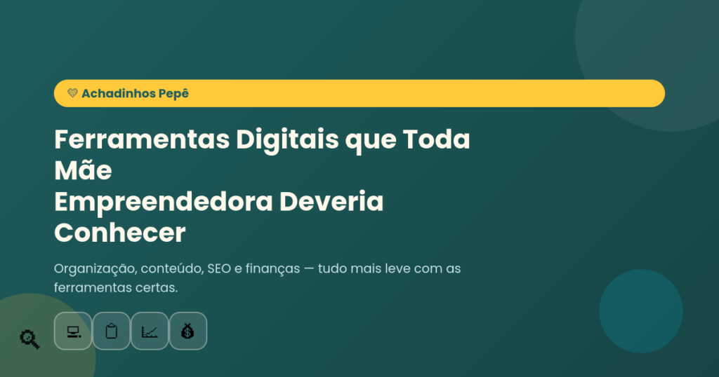 Ferramentas digitais para mãe empreendedora - ícones de notebook, checklist, gráfico de SEO e finanças em fundo teal