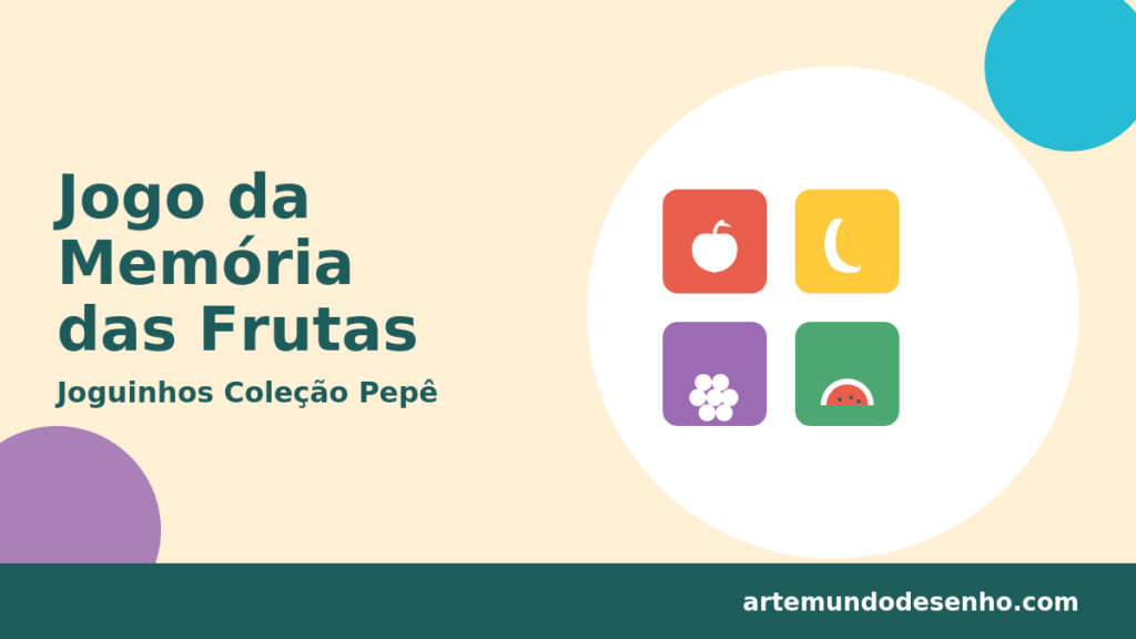 Capa do Jogo da Memória das Frutas, joguinho educativo da Coleção Pepê