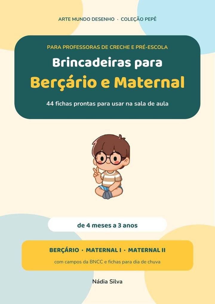 Capa do material Brincadeiras para Berçário e Maternal, com 44 fichas prontas para usar na sala de aula