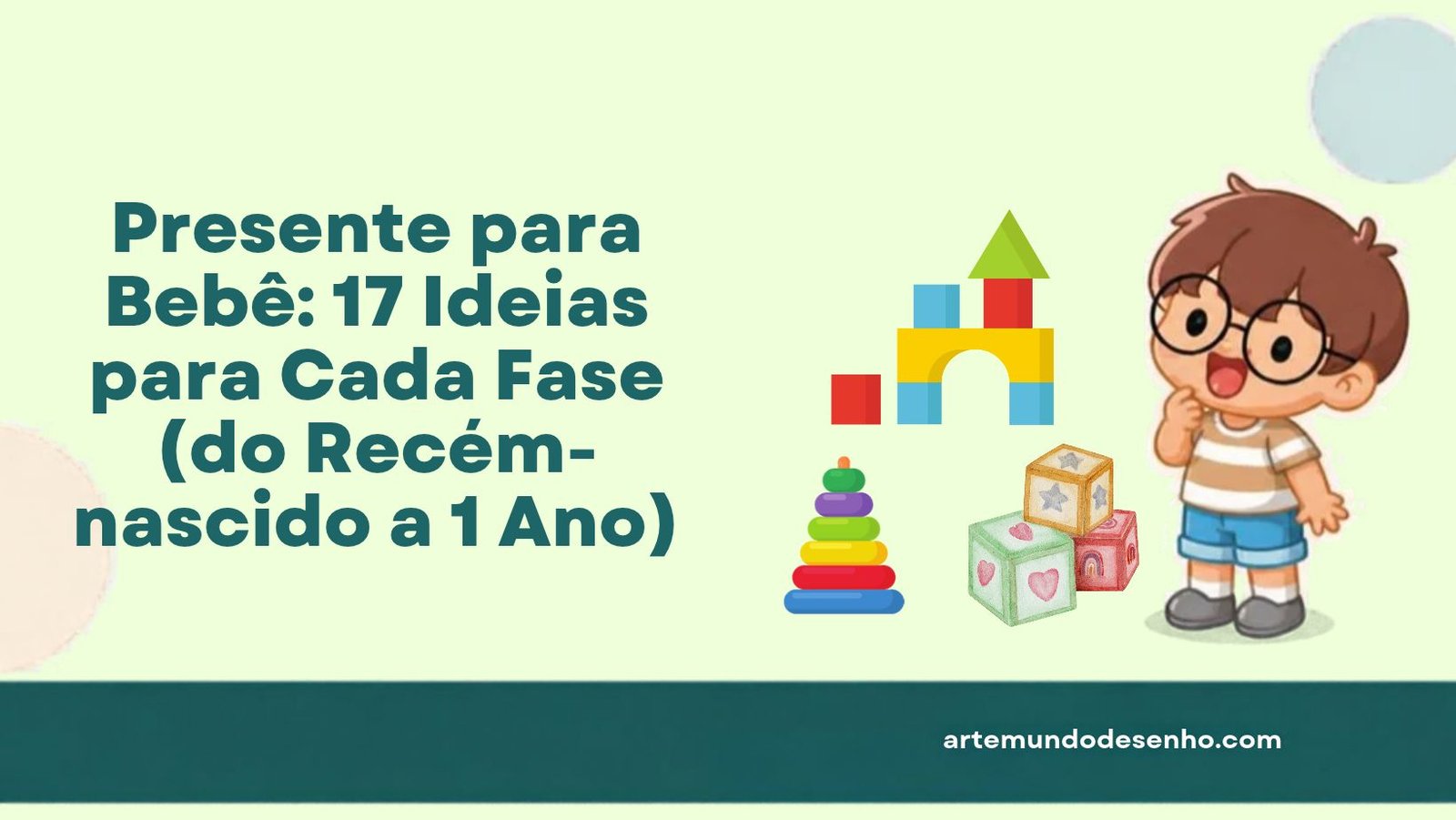 Presente para bebê: 17 ideias para cada fase, com o Pepê e brinquedos de blocos e argolas