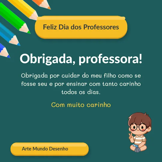 Cartão Dia dos Professores com a frase Obrigada, professora, por cuidar do meu filho como se fosse seu