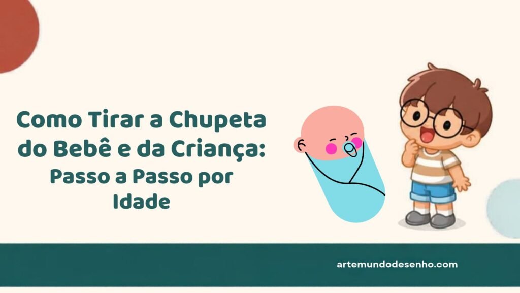 Bebê com chupeta e menino pensativo ao lado do título Como Tirar a Chupeta do Bebê e da Criança: Passo a Passo por Idade