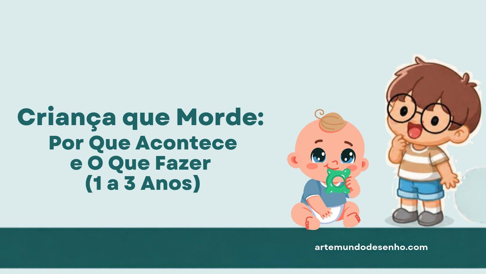 Ilustração com o título Criança que Morde: Por Que Acontece e O Que Fazer, com um bebê segurando um mordedor e um menino pensativo